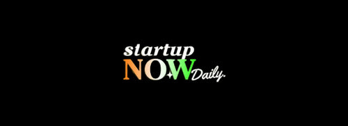 Startup Now Daily